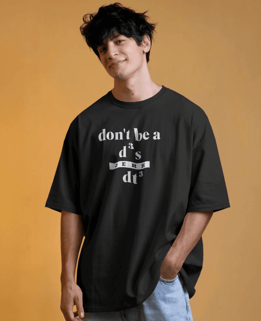 Don't be a d3s dt3 T-shirt - Don't be a jerk T-shirt - 240gsm