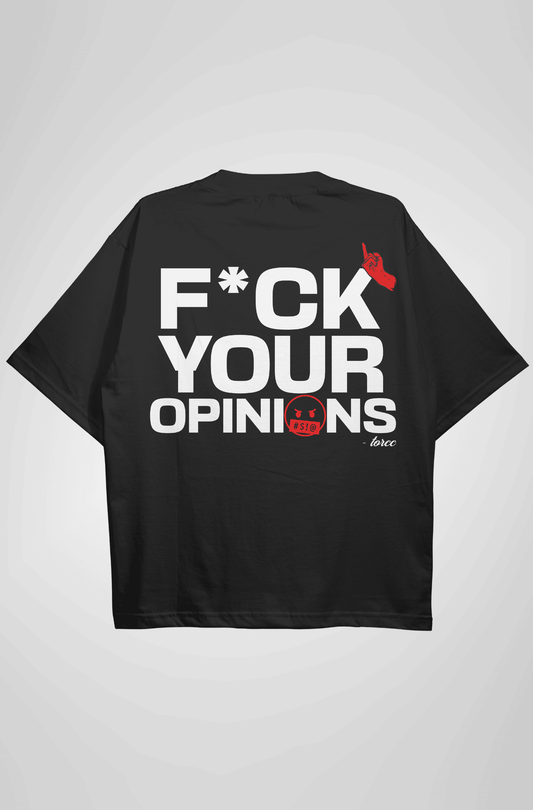 F*ck You Opinions Oversized T-shirt