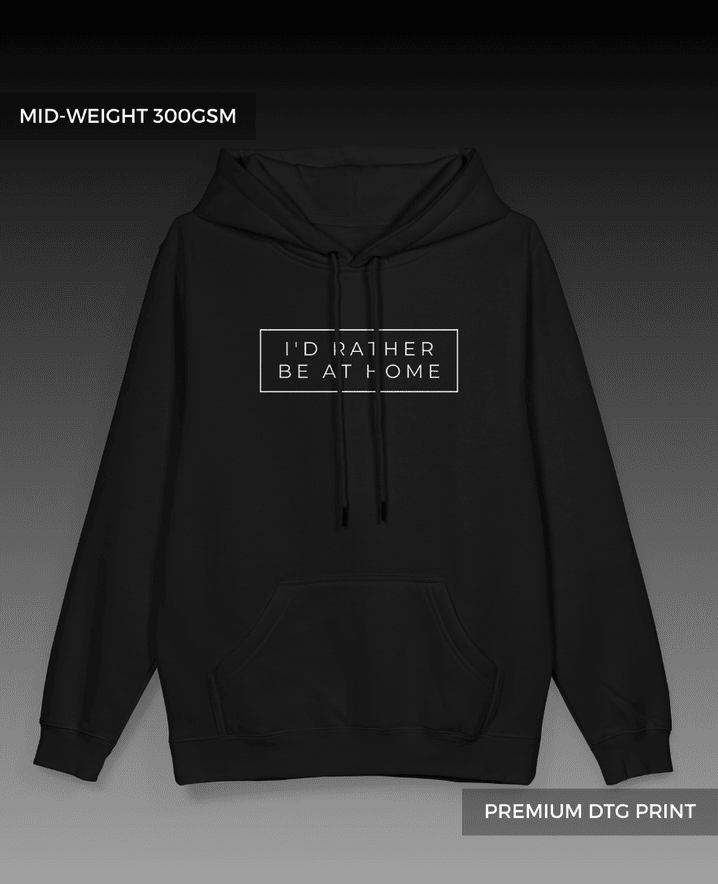 Rather be at Home Pullover Hoodie // Midweight 300gsm