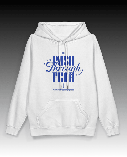 Push Through Fear Pullover Hoodie