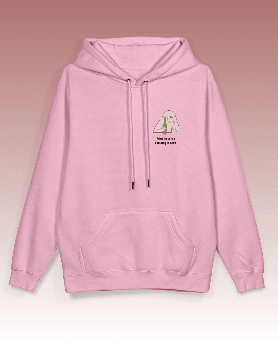 Wine and Adulting Pullover Hoodie - Pink