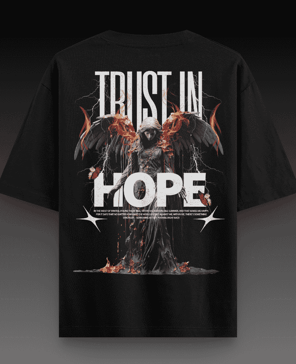 Trust in Hope graphic on a 280gsm drop shoulder t-shirt, featuring a bold and inspiring design with a relaxed, comfortable fit.